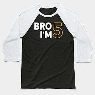 Kids 5th Birthday Boys 5th Birthday 5 years old Bro Im Baseball T-Shirt